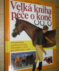Velká kniha péče o koně
