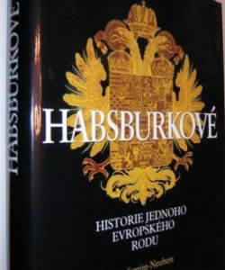 Habsburkové historie jednoho Evropského rodu