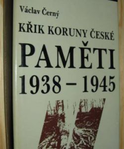 Paměti II 1938-1945 -  Křik koruny české