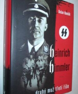 Heinrich Himmler druhý muž třetí říše