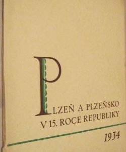 Plzeň a Plzeňsko v 15 roce republiky