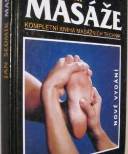 Masáže - Kompletní kniha masážních technik
