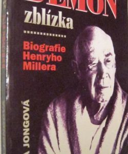 Démon zblízka / Biografie Henryho Millera