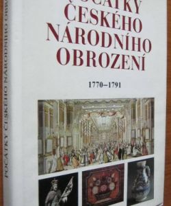 Počátky českého národního obrození 1770 - 1791