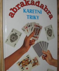 Abrakadabra - Karetní triky a Kouzla a Čáry