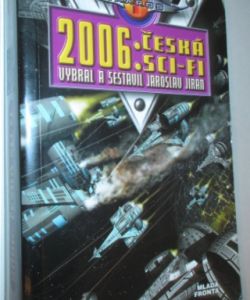 2006: česká sci- fi