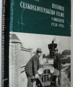 Historie Československého filmu v obrazech 1930-1945