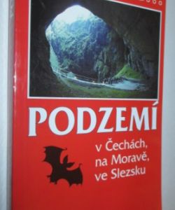 Navštivtě podzemí v Čechách, na Moravě, ve Slezsku