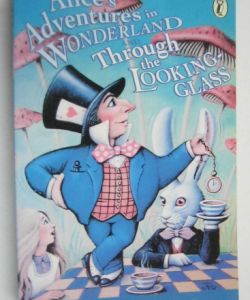 Alice´s  Adventures in Wonderland and Through the Lookingglass