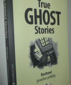 True Ghost Stories / Duchové pravdivé příběhy