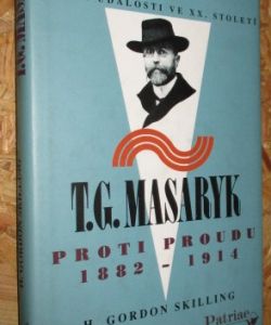 T.G. Masaryk - proti proudu 1882 - 1914