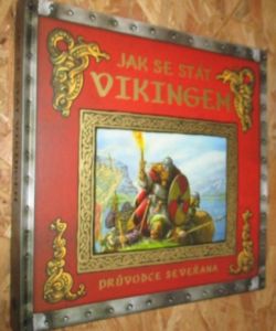 Jak se stát vikingem - Průvodce seveřana