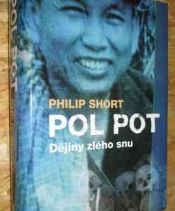 Pol Pot: Historie děsivého snu
