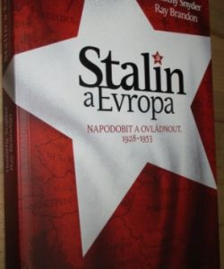 Stalin a Evropa: Napodobit a ovládnout, 1928–1953