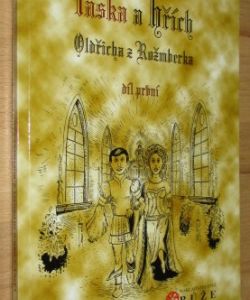 Láska a hřích Oldřicha z Rožmberka - l. díl