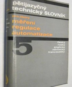 Pětijazyčný technický slovník v jazyce českém, ruském, anglickém, německém a německém