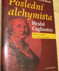 Poslední alchymista - hrabě Cagliostro: mistr magie ve věku rozumu