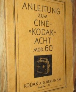 Anleitung für den Ciné Kodak Acht Modell 60
