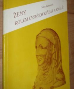 Ženy kolem českých knížat a králů