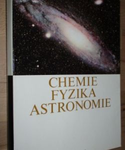 Chemie, fyzika, astronomie
