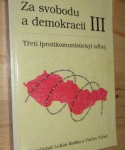 Za svobodu a demokracii III - Třetí (protikomunistický) odboj
