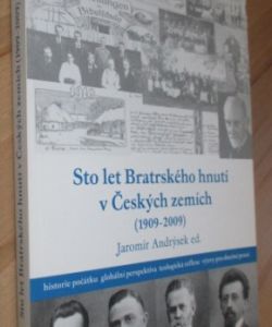 Sto let Bratrského hnutí v Českých zemích
