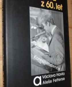 Epizoda z 60. let - Korespondence Václava Havla a Aleše Fetterse