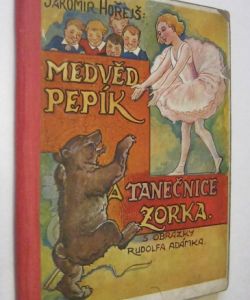 Medvěd Pepík a tanečnice Zorka