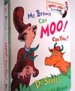 Dr.Seuss´s  Mr. Brown can moo !