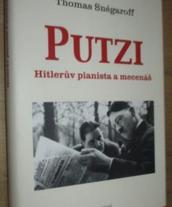 Putzi, Hitlerův pianista a mecenáš