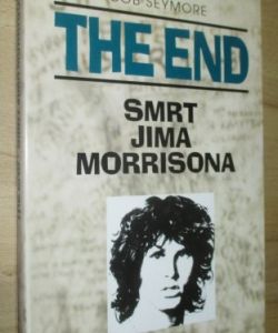 The end / smrt Jima Morrisona