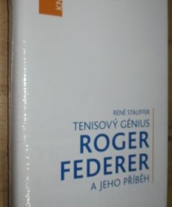 Tenisový génius Roger Federer a jeho příběh
