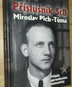 Příslušník StB Miroslav Pich - Tůma
