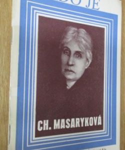 Kdo je Charlota Masaryková