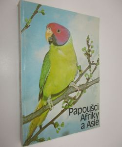 Papoušci Afriky a Asie