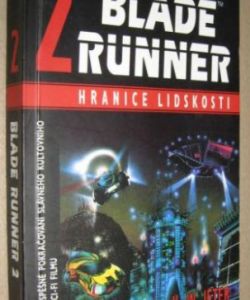 Blade Runner- hranice lidskosti