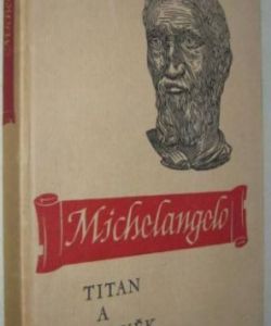 Michelangelo / Titan a člověk /
