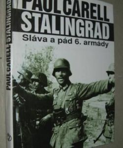 Stalingrad- Sláva a pád 6. armády