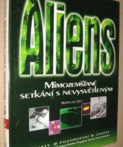 Aliens- Mimozemšťané- setkání s nevysvětlitelným
