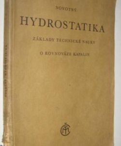 Hydrostatika- základy technické nauky o rovnováze kapalin