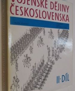 Vojenské dějiny Československa II.díl - od roku 1526 do roku 1918