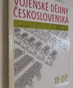Vojenské dějiny Československa III.díl  - od roku 1918 do roku 1939