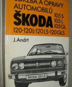 Údržba a opravy automobilů Škoda 105 S,105 L, 105 GL, 120, 120 L, 120 LS, 120 GLS