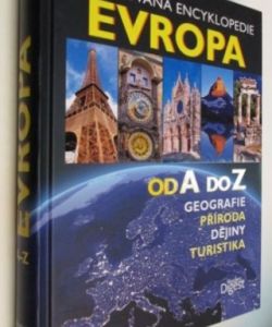 Ilustrovaná encyklopedie Evropa od A do Z
