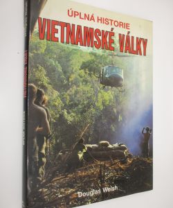 Úplná historie Vietnamské války