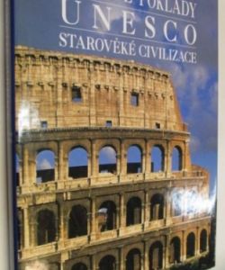 Světové poklady UNESCO- Starověké civilizace