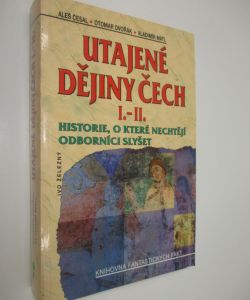 Utajené dějiny Čech I-II