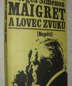 Maigret a lovec zvuků