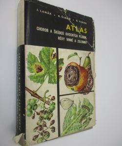 Atlas chorob škůdců ovocných plodin, révy vinné a zeleniny