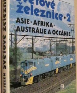 Světové železnice 2 - Asie, Afrika, Austrálie, Oceánie